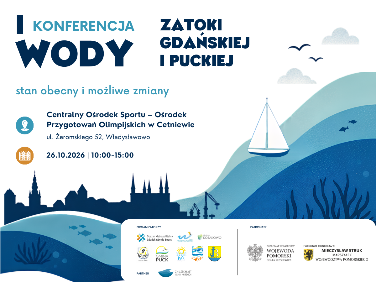 Grafika I Konferencji &bdquo;Wody Zatoki Gdańskiej i&nbsp;Puckiej &ndash; stan obecny i&nbsp;możliwe zmiany&rdquo;, 26 października 2026 roku w&nbsp;Cetniewie.