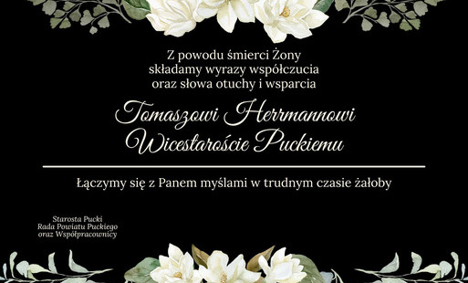 Kondolencje dla Tomasza Herrmanna, Wicestarosty Puckiego z powodu śmierci żony - Joanny Herrmann