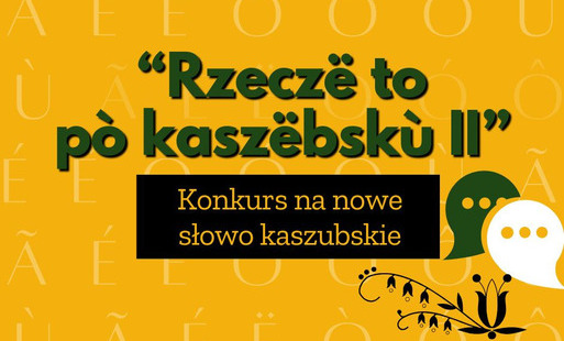 Konkurs „Rzeczë to pò kaszëbskù II” przedłużony do 30 października