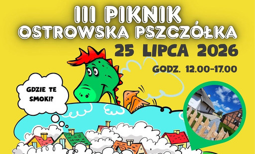 Ostrowski Smok i pszczoły zapraszają na III Piknik Ostrowska Pszczółka
