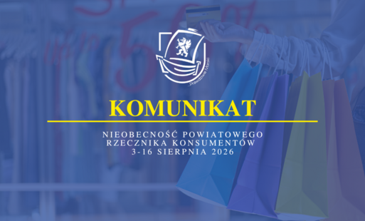 Przerwa w dyżurach Powiatowego Rzecznika Konsumentów